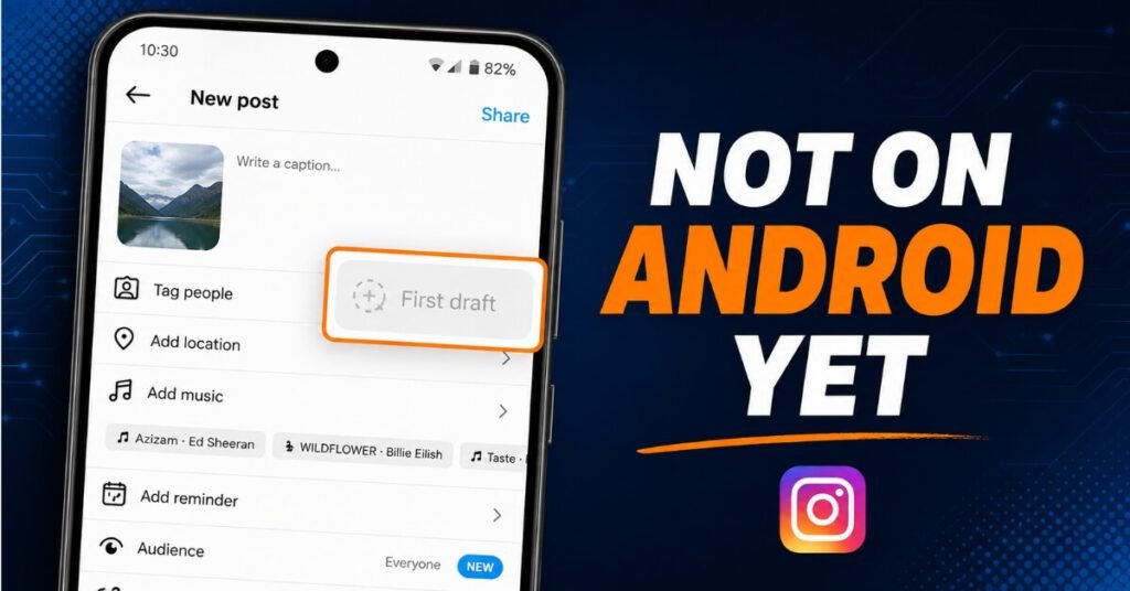 Instagram First Draft Android not available screen